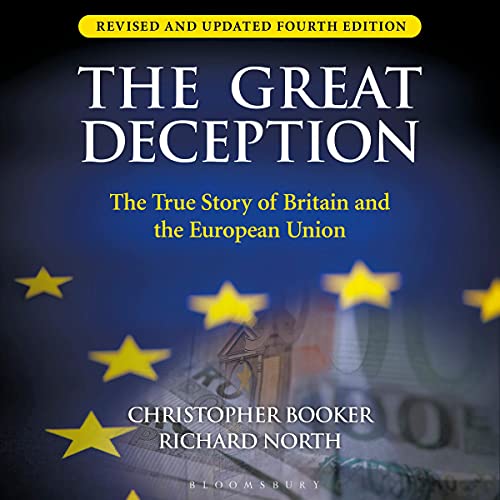 The Great Deception By Christopher Booker, Richard North