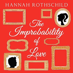 The Improbability of Love | Hannah Rothschild | AudioBook 