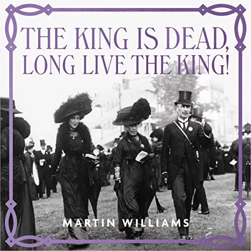 The King is Dead, Long Live the King! By Martin Williams
