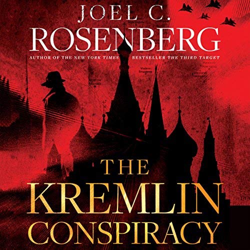 The Kremlin Conspiracy | Joel C. Rosenberg