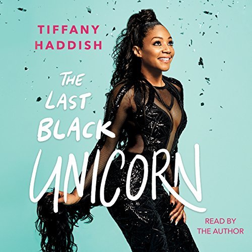 The Last Black Unicorn | Tiffany Haddish