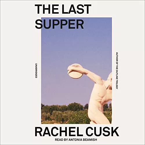The Last Supper By Rachel Cusk