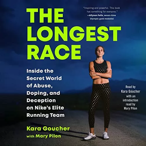 The Longest Race By Kara Goucher, Mary Pilon