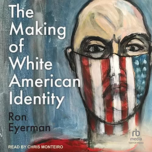 The Making of White American Identity By Ron Eyerman