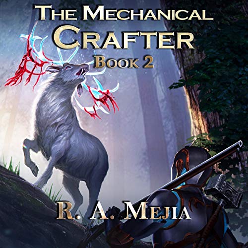 The Mechanical Crafter 2 By R.A. Mejia