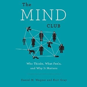 The Mind Club | Daniel M. Wegner , Kurt Gray | AudioBook Download