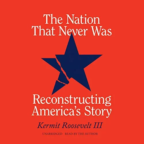 The Nation That Never Was By Kermit Roosevelt