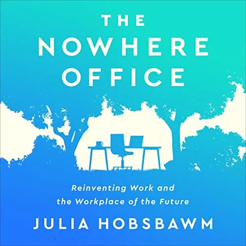 The Nowhere Office By Julia Hobsbawm