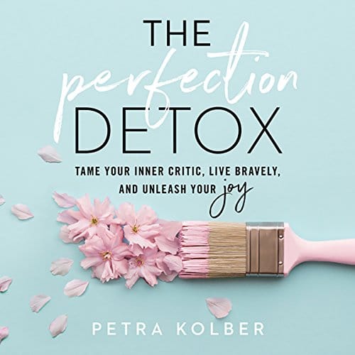 The Perfection Detox By Petra Kolber