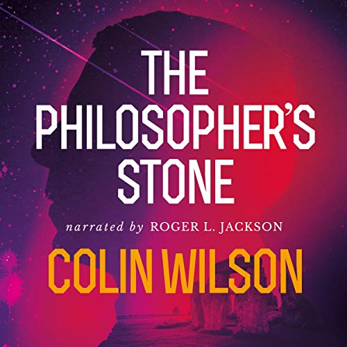 The Philosopher’s Stone By Colin Wilson