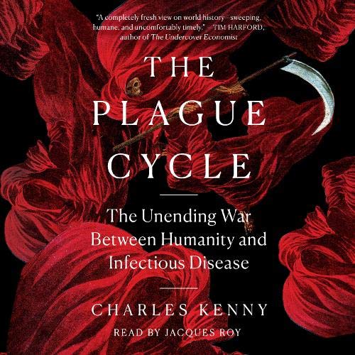 The Plague Cycle By Charles Kenny