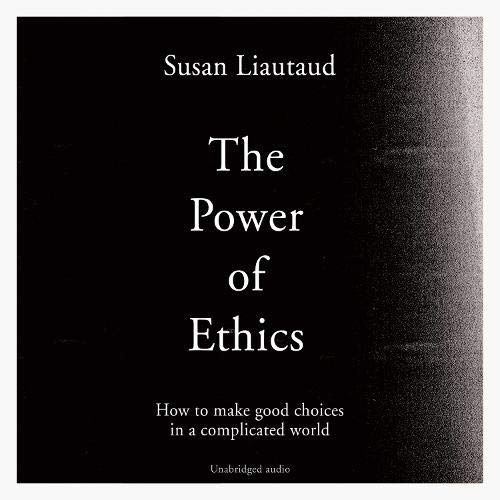 The Power of Ethics By Susan Liautaud