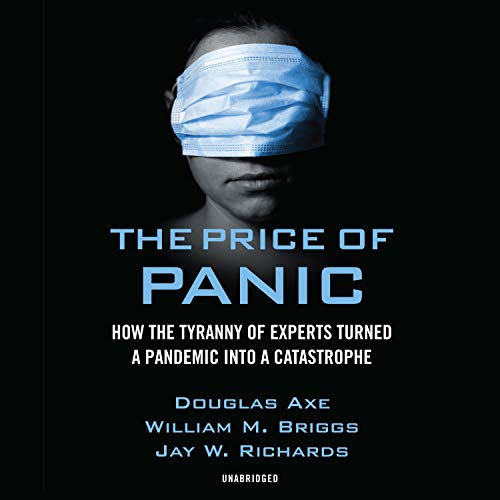 The Price of Panic By Douglas Axe, Jay W. Richards, William M. Briggs