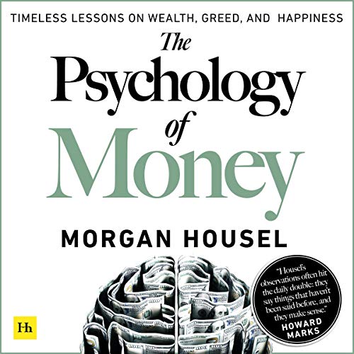 The Psychology of Money By Morgan Housel