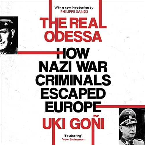 The Real Odessa By Uki Goñi