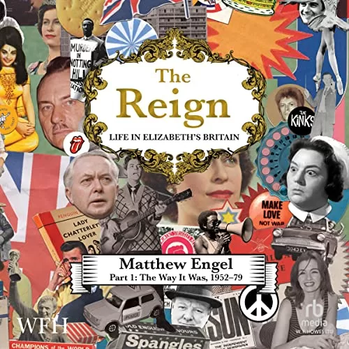 The Reign: Life in Elizabeth’s Britain, Part I By Matthew Engel