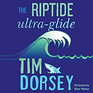 The Riptide Ultra-Glide | Tim Dorsey | AudioBook 