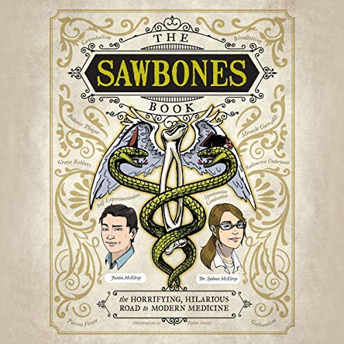 The Sawbones Book By Justin McElroy, Dr. Sydnee McElroy