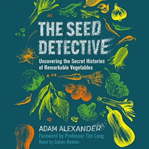 The Seed Detective By Adam Alexander