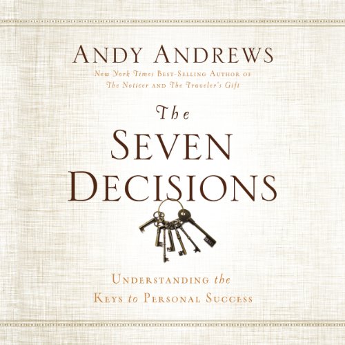 The Seven Decision By Andy Andrews
