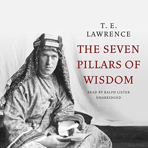 The Seven Pillars of Wisdom By T. E. Lawrence