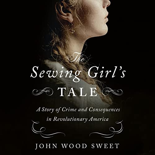 The Sewing Girl’s Tale By John Wood Sweet