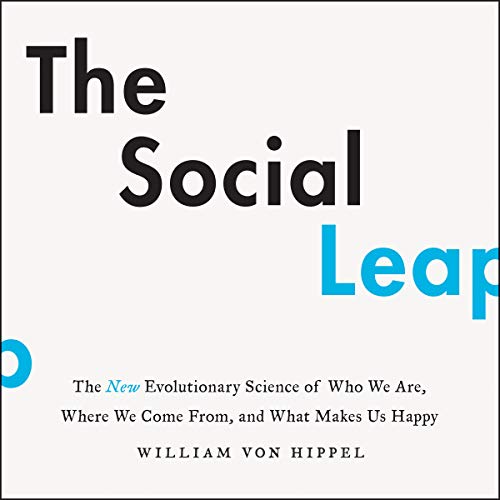 The Social Leap By William von Hippel