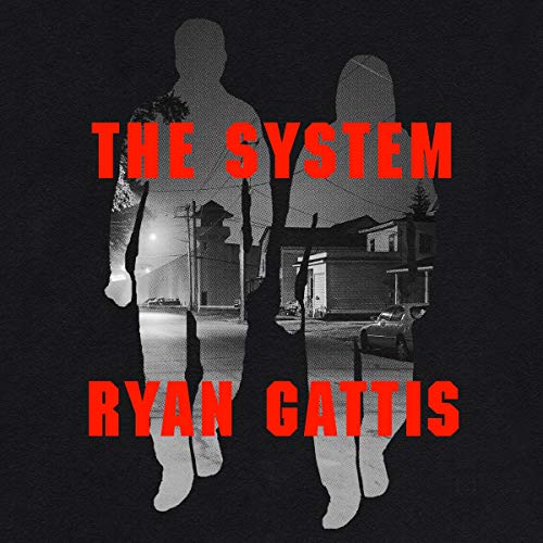 The System By Ryan Gattis