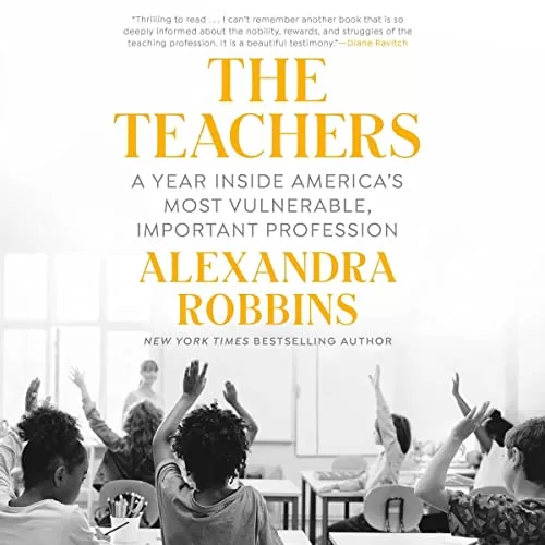 The Teachers By Alexandra Robbins