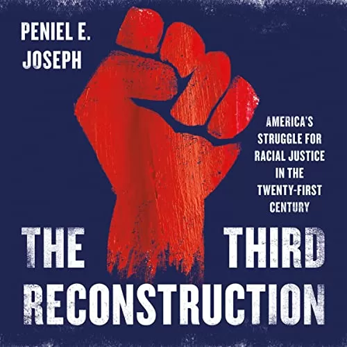 The Third Reconstruction By Peniel E. Joseph