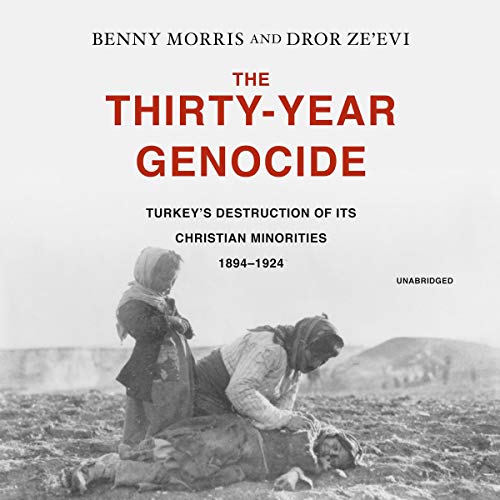 The Thirty-Year Genocide By Benny Morris, Dror Ze’evi, Claire Bloom