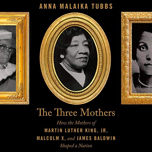 The Three Mothers By Anna Malaika Tubbs