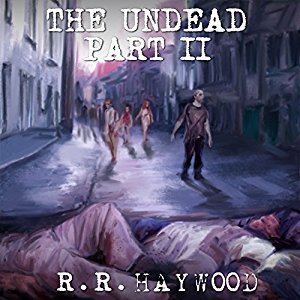 The Undead | Part 2 | R. R. Haywood | AudioBook 