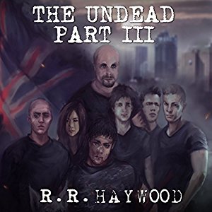 The Undead: Part 3 | R R Haywood | AudioBook Download