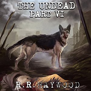 The Undead: Part 6 | R. R. Haywood | AudioBook Download