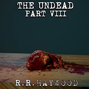 The Undead Part 8 | R. R. Haywood | AudioBook Download