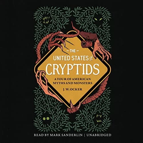 The United States of Cryptids By J. W. Ocker