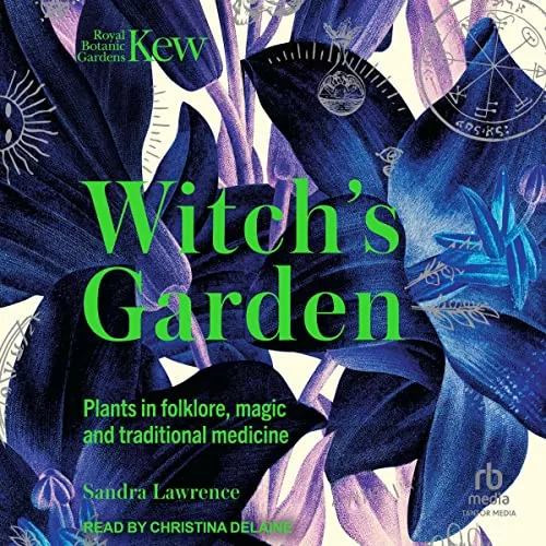 The Witch’s Garden By Sandra Lawrence