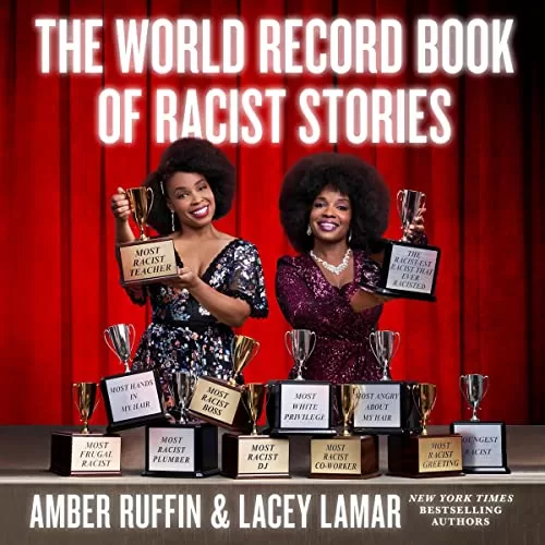The World Record Book of Racist Stories By Amber Ruffin, Lacey Lamar
