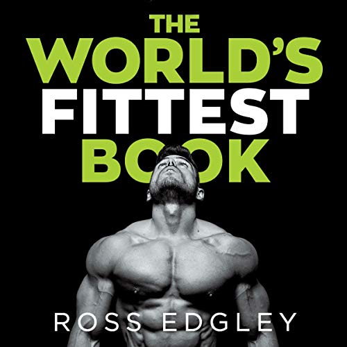 The World’s Fittest Book By Ross Edgley