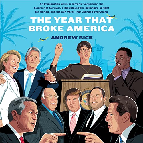 The Year That Broke America By Andrew Rice