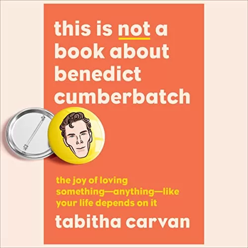 This Is Not a Book About Benedict Cumberbatch By Tabitha Carvan
