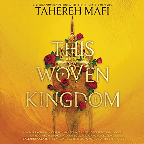 This Woven Kingdom By Tahereh Mafi