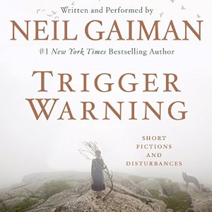 Trigger Warning | Neil Gaiman | AudioBook Download