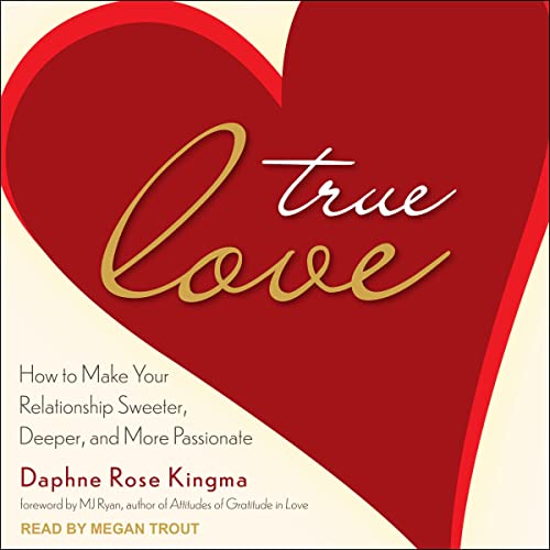 True Love By Daphne Rose Kingma