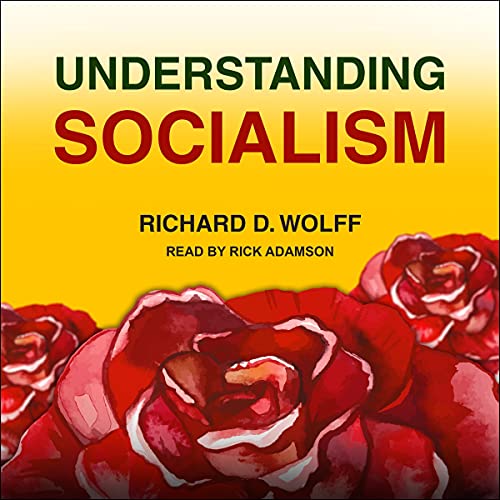 Understanding Socialism By Richard D. Wolff