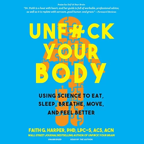 Unfuck Your Body By Faith G. Harper