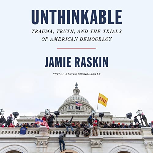 Unthinkable By Jamie Raskin