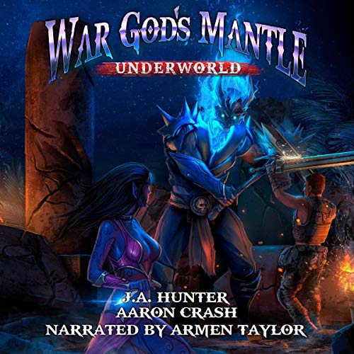 War God’s Mantle Underworld By James Hunter, Aaaron Crash