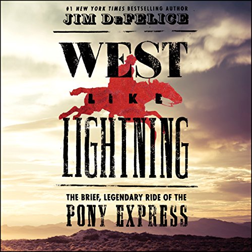 West Like Lightning By Jim DeFelice